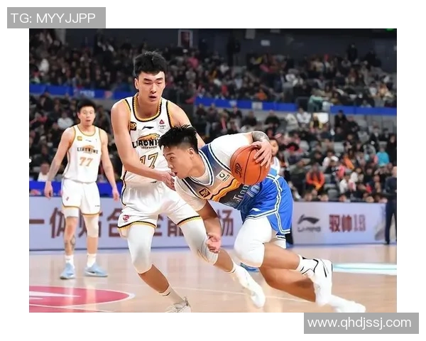 辽宁与江苏激战第17轮争夺季后赛席位的关键对决